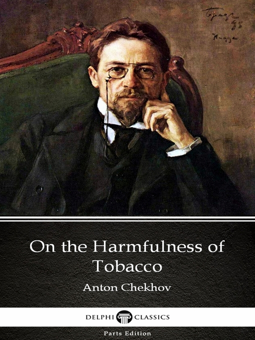 Title details for On the Harmfulness of Tobacco by Anton Chekhov (Illustrated) by Anton Chekhov - Available